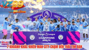 7 Khoảnh khắc Khiến Man City Chạm Đến Trái Tim Bạn