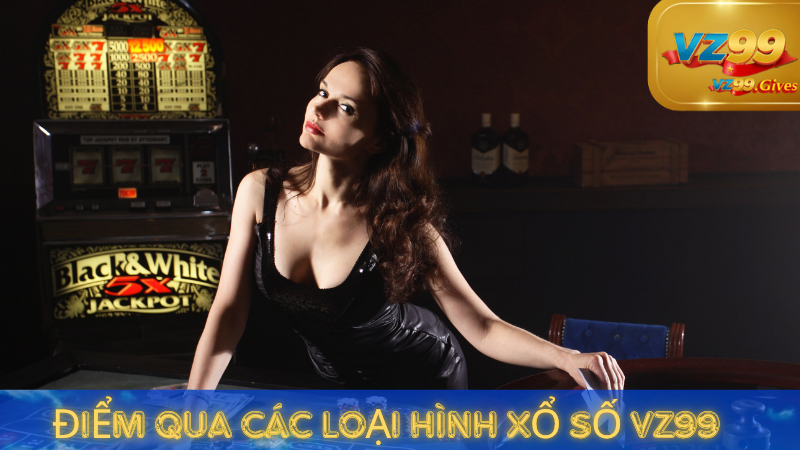 Chuyên mục Xổ số VZ99 – Lựa chọn lý tưởng cho người yêu thích chinh phục con số bí ẩn