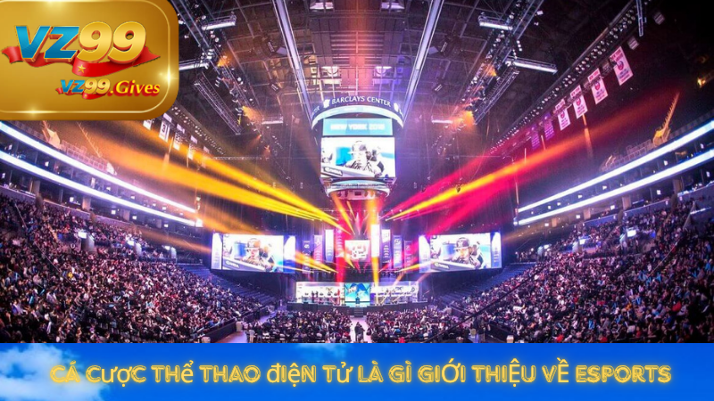 Cá cược Esports 1 Cá cược Esports (Thể thao điện tử Esports đỉnh cao 2025)
