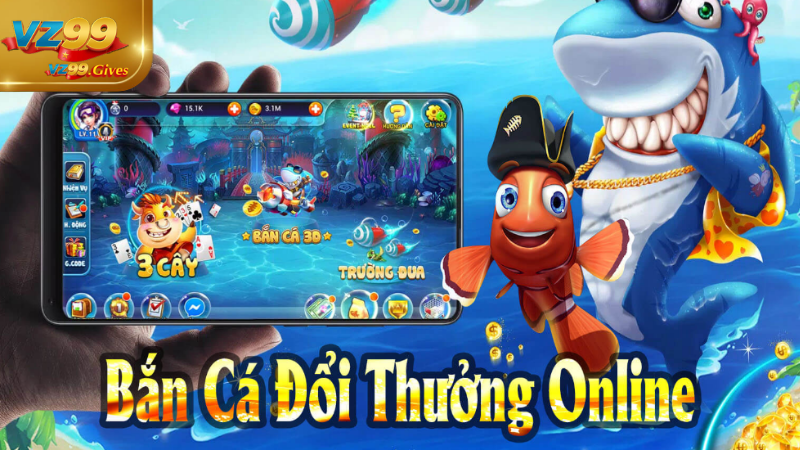 Bắn Cá Đổi Thưởng VZ99 Bí Quyết Chiến Thắng Nhận Thưởng Lớn