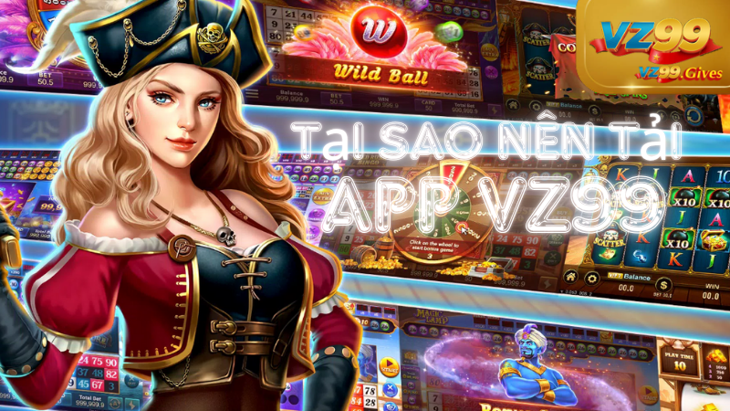 Tải App VZ99 – Ứng Dụng Cá Cược Uy Tín.