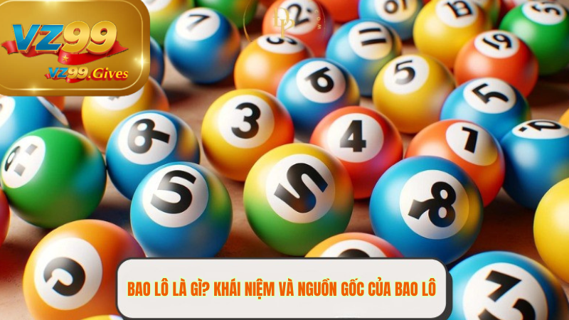 Hướng dẫn bao lô tại VZ99: Bí quyết chiến thắng dễ dàng