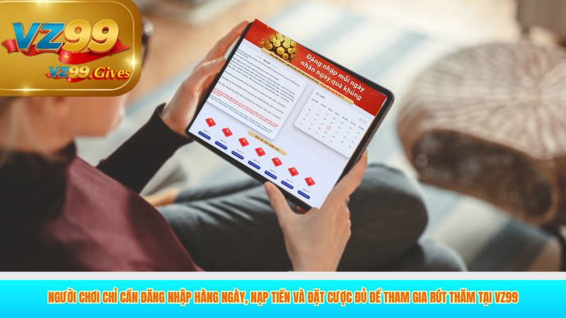 Đăng Nhập VZ99 Nhận Quà Khủng Hàng Ngày khi Đăng Nhập