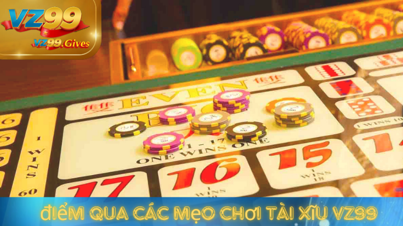 Mẹo Chơi Tài Xỉu VZ99 – Bí Quyết Tối Ưu Tỷ Lệ Thắng Và Kiểm Soát Rủi Ro