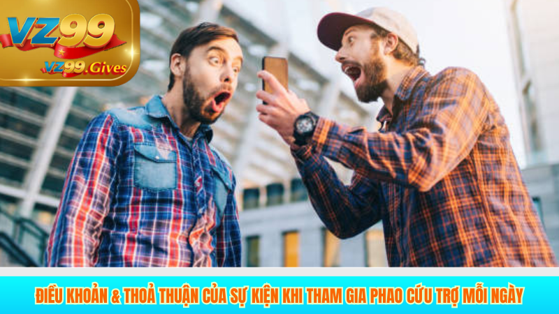 Phao Cứu Trợ VZ99 Thưởng Tổn Thất Mỗi Ngày 3 điều khoản thỏa thuận khi tham gia vz99