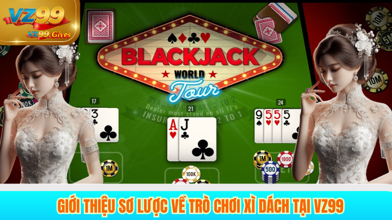 giới thiệu sơ lược về trò chơi xì dách vz99