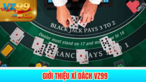 giới thiệu xì dách vz99