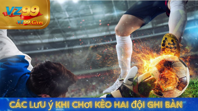 Bắt Kèo Hai Đội Ghi Bàn – Cách Chơi Hiệu Quả Cho Người Mới Bắt Đầu