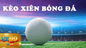 kèo xiên bóng đá vz99