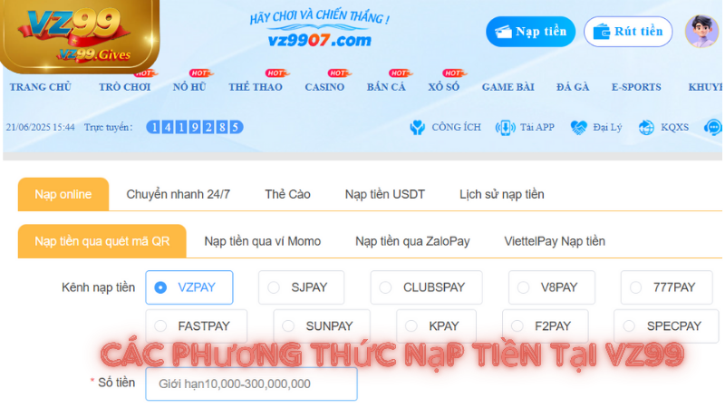 Nạp Tiền Vz99 – Hướng Dẫn Nạp Tiền An Toàn, Nhanh Chóng Tại Vz99