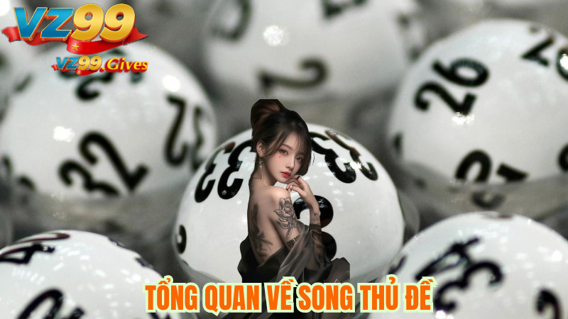 Tổng Quan Về Song thủ đề